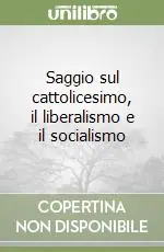 Saggio sul cattolicesimo, il liberalismo e il socialismo Promozione