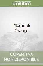 Martiri di Orange Offerta Speciale