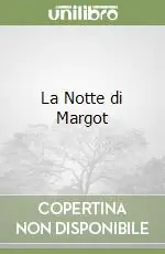 La Notte di Margot Non Perdere