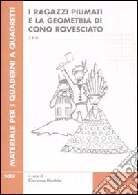 Super Prezzo Ragazzi piumati e la geometria di cono rovesciato. Per la scuola primaria vol. 1-2