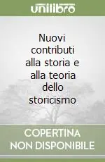Solo Oggi Nuovi contributi alla storia e alla teoria dello storicismo