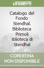 Prezzo Basso Catalogo del Fondo Stendhal. Biblioteca Primoli iblioteca di Stendhal