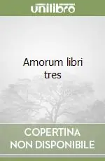 Amorum libri tres Ordina Subito