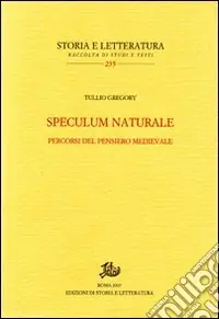 Offerta Limitata Speculum naturale. Percorsi del pensiero medievale