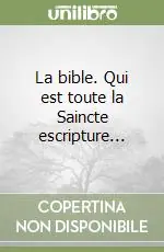 La bible. Qui est toute la Saincte escripture... Scelto Dai Clienti