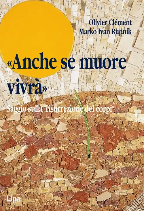Promozione Esclusiva «Anche se muore vivrà». Saggio sulla resurrezione dei corpi
