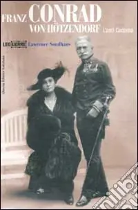 Franz Conrad von Hötzendorf. L‘anti Cadorna Miglior Prezzo