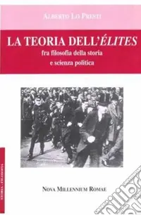 Occasione La teoria dell‘élites. Fra filosofia della storia e scienza politica
