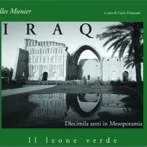 Iraq. Diecimila anni in Mesopotamia Prezzo Scontato