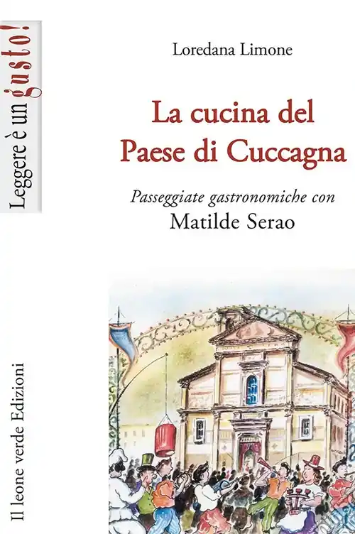 Bestseller La cucina del Paese di Cuccagna. Passeggiate gastronomiche con Matilde Serao