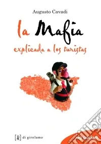 Esclusivo La mafia spiegata ai turisti. Ediz. spagnola