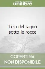 Tela del ragno sotto le rocce Ordina Subito
