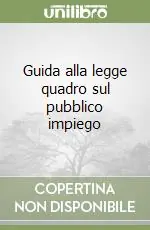 Guida alla legge quadro sul pubblico impiego Bestseller