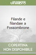 Subito Disponibile Filande e filandaie a Fossombrone