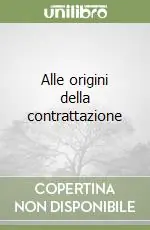 Alle origini della contrattazione Saldi