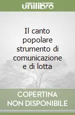 Spedito Oggi Il canto popolare strumento di comunicazione e di lotta