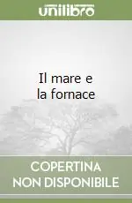 Affare Il mare e la fornace