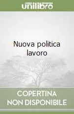 Direttamente Dal Produttore Nuova politica lavoro