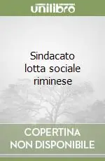 Sindacato lotta sociale riminese Affare