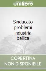 Sindacato problemi industria bellica Offerta