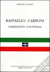 Raffaello Carboni garibaldino d‘Australia Vendita Finale