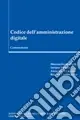 Codice dell‘amministrazione digitale. Commentario Spedito Oggi