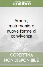 Amore, matrimonio e nuove forme di convivenza Occasione