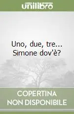 Uno, due, tre... Simone dov‘è? Di Tendenza