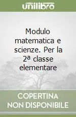 Modulo matematica e scienze. Per la 2ª classe elementare Must-Have