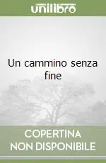 Esclusivo Un cammino senza fine