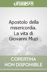 Pagamento Sicuro Apostolo della misericordia. La vita di Giovanni Muzi