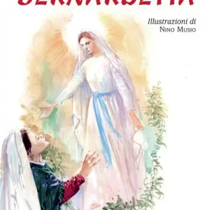 Bernardetta. Ediz. illustrata Offerta Lampo