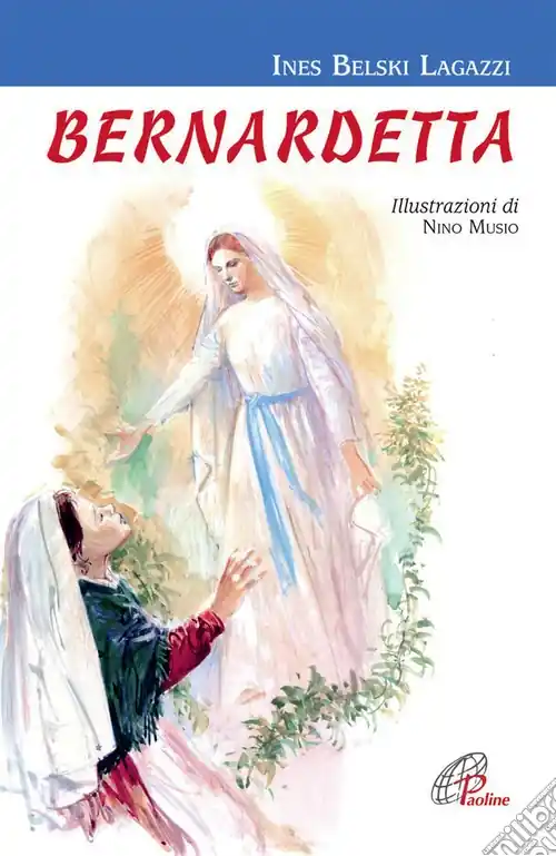 Bernardetta. Ediz. illustrata Offerta Lampo