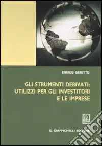 Ultima Occasione Gli strumenti derivati utilizzi per gli investitori e le imprese