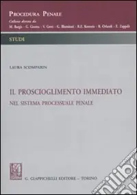 Compra Adesso Il proscioglimento immediato nel sistema processuale penale