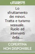 Occasione Lo sfruttamento dei minori. Tratta e turismo sessuale. Ruolo ed interventi della cooperazione internazionale e italiana. (Roma, 21 ottobre 2005)