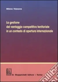 La gestione del vantaggio competitivo territoriale in un contesto di apertura internazionale Affare