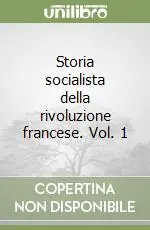 Storia socialista della rivoluzione francese. Vol. 1 A Buon Prezzo