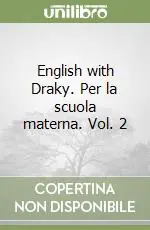 Compra Oggi Stesso English with Draky. Per la scuola materna. Vol. 2
