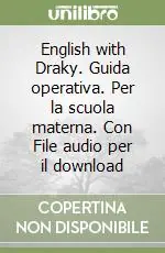 Super Prezzo English with Draky. Guida operativa. Per la scuola materna. Con File audio per il download