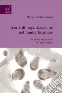 Teorie di organizzazione nel family business Offerta Speciale
