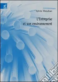 L‘entreprise et son environnement. Un prècis d‘èconomie à usage didactique Soddisfatti O Rimborsati
