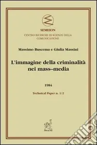 L‘immagine della criminalità nei mass-media Esclusivo