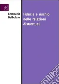 Offerta Limitata Fiducia e rischio nelle relazioni distrettuali