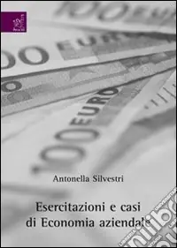 Esercitazioni e casi di economia aziendale Nuovo Arrivo