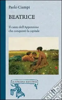Occasione Imperdibile Beatrice. Il canto dell‘Appennino che conquistò la capitale