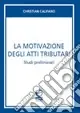 Consegna Rapida La motivazione degli atti tributari