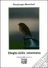 Compra Oggi Stesso Elogio della tenerezza