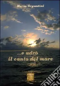 ... E udrò il canto del mare Reso Gratuito