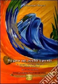 Ultima Occasione Sogno ad occhi aperti. Un viaggio nel mare nostrum fra le antiche tradizioni